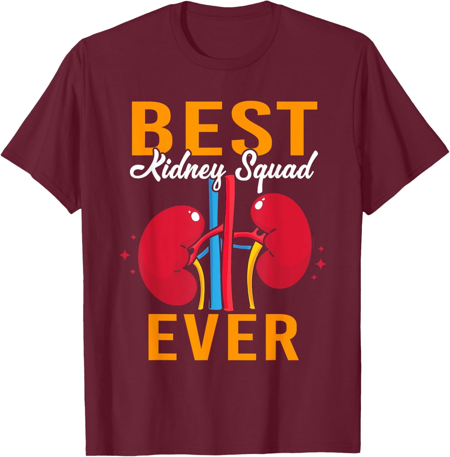Best Kidney Squad Ever Funny Dialysis Technician Nurse T-Shirt - T-Shirt | Maroon
