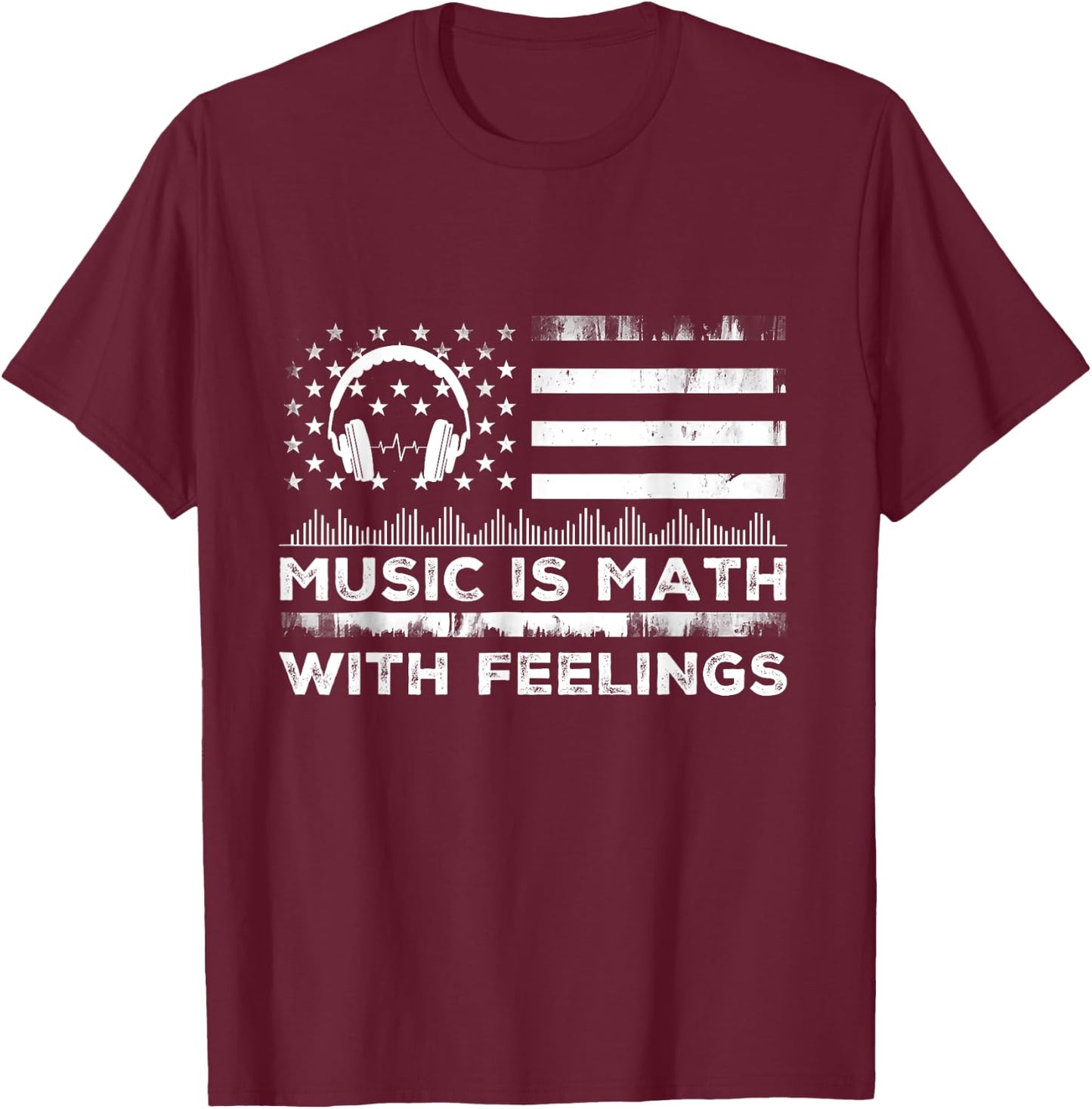 Music Is Math With Feelings Vintage Usa Flag Music Art Lover T-Shirt - T-Shirt | Maroon