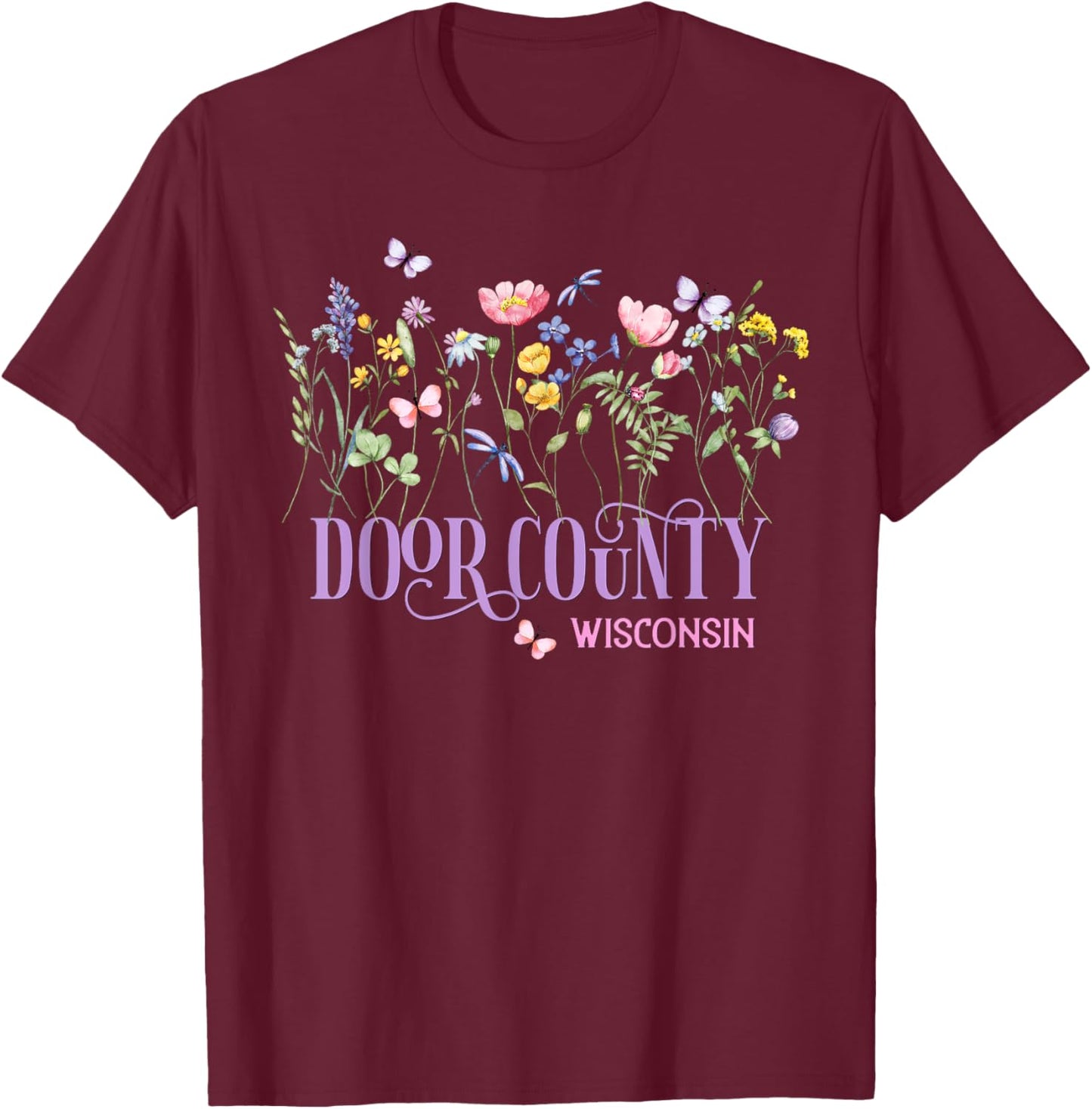 Door County Wisconsin Wildflowers Summer Vacation Souvenir T-Shirt - T-Shirt | Maroon