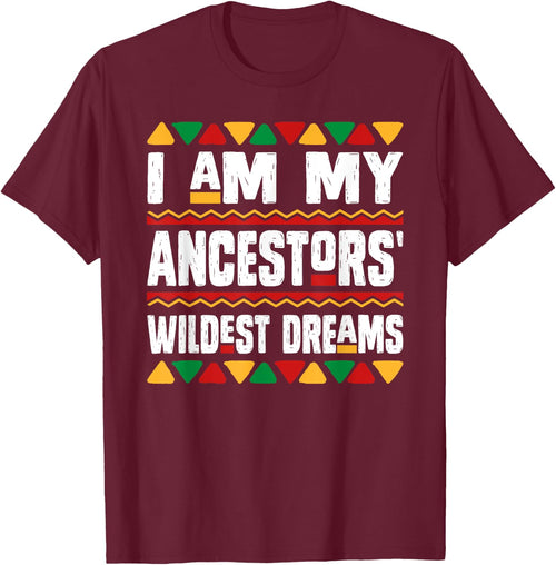 I Am My Ancestors Wildest Dreams Black History Month African