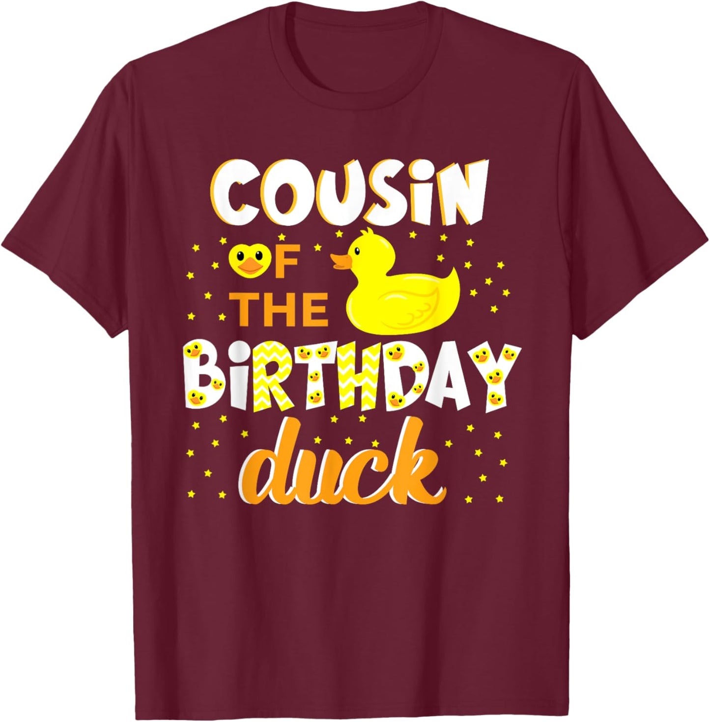 Cousin Of The Birthday Duck Yellow Duck Birthday Fun T-Shirt - T-Shirt | Maroon