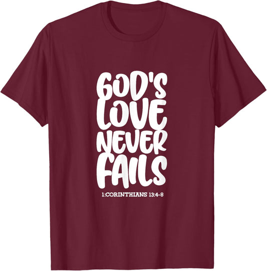 1 Corinthians 13:4-8 God's Love Never Fails Bible Christian T-Shirt - T-Shirt | Maroon