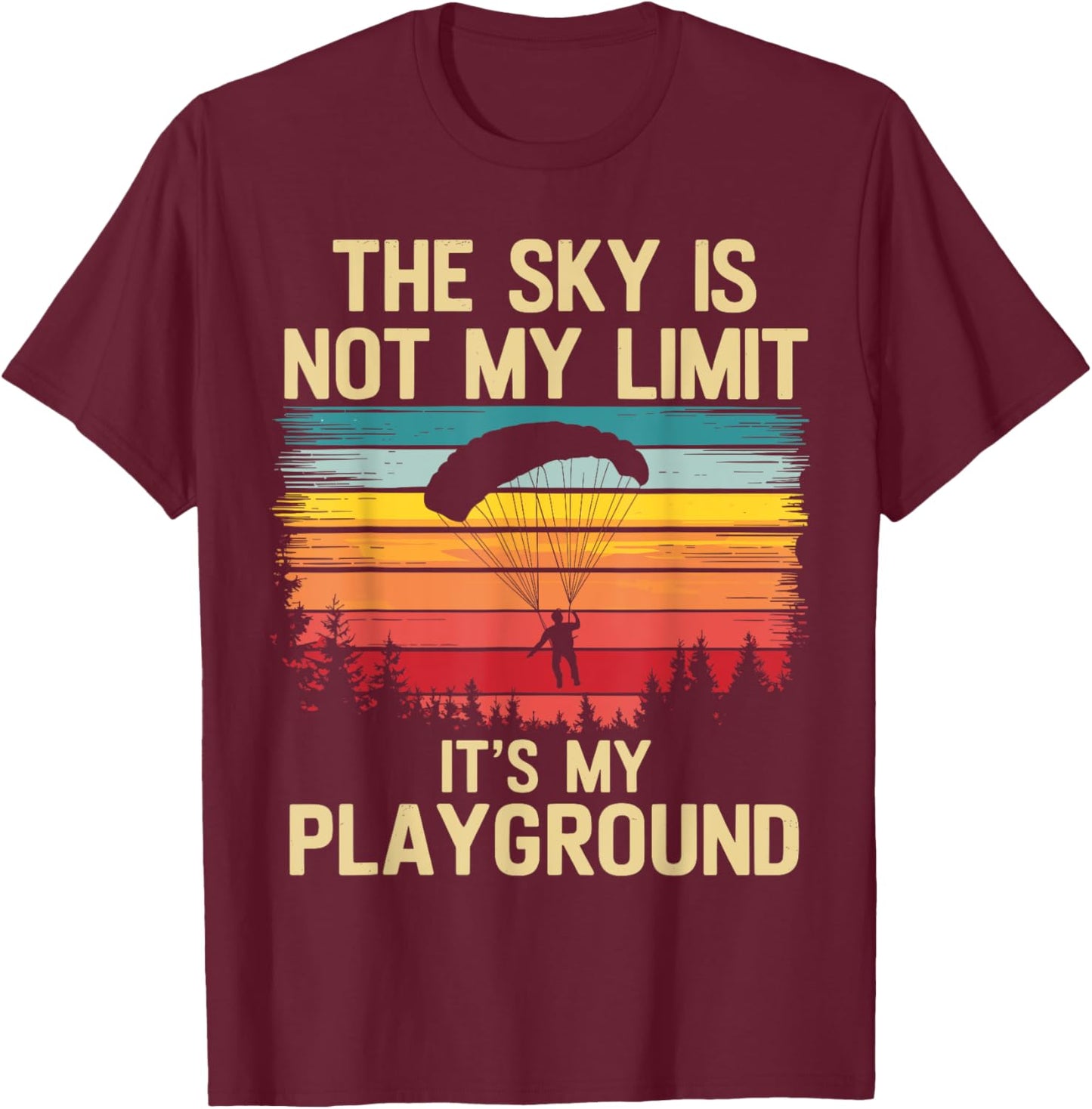 Funny Skydiving Men Women Skydive Parachute Sky Diver Lover T-Shirt - T-Shirt | Maroon