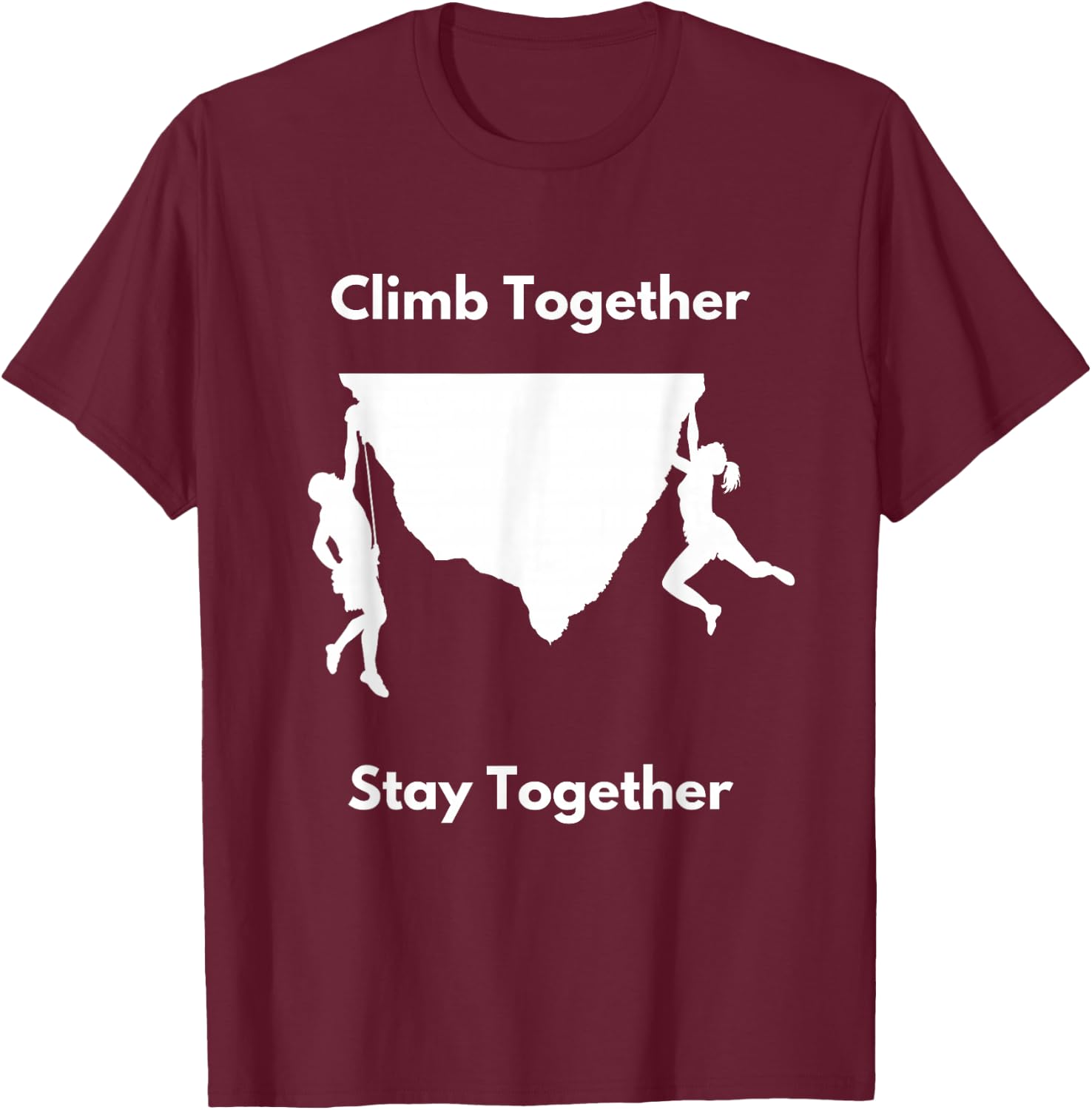 Bouldering Climb Free Rock Climbing Couple Stay Together T-Shirt - T-Shirt | Maroon