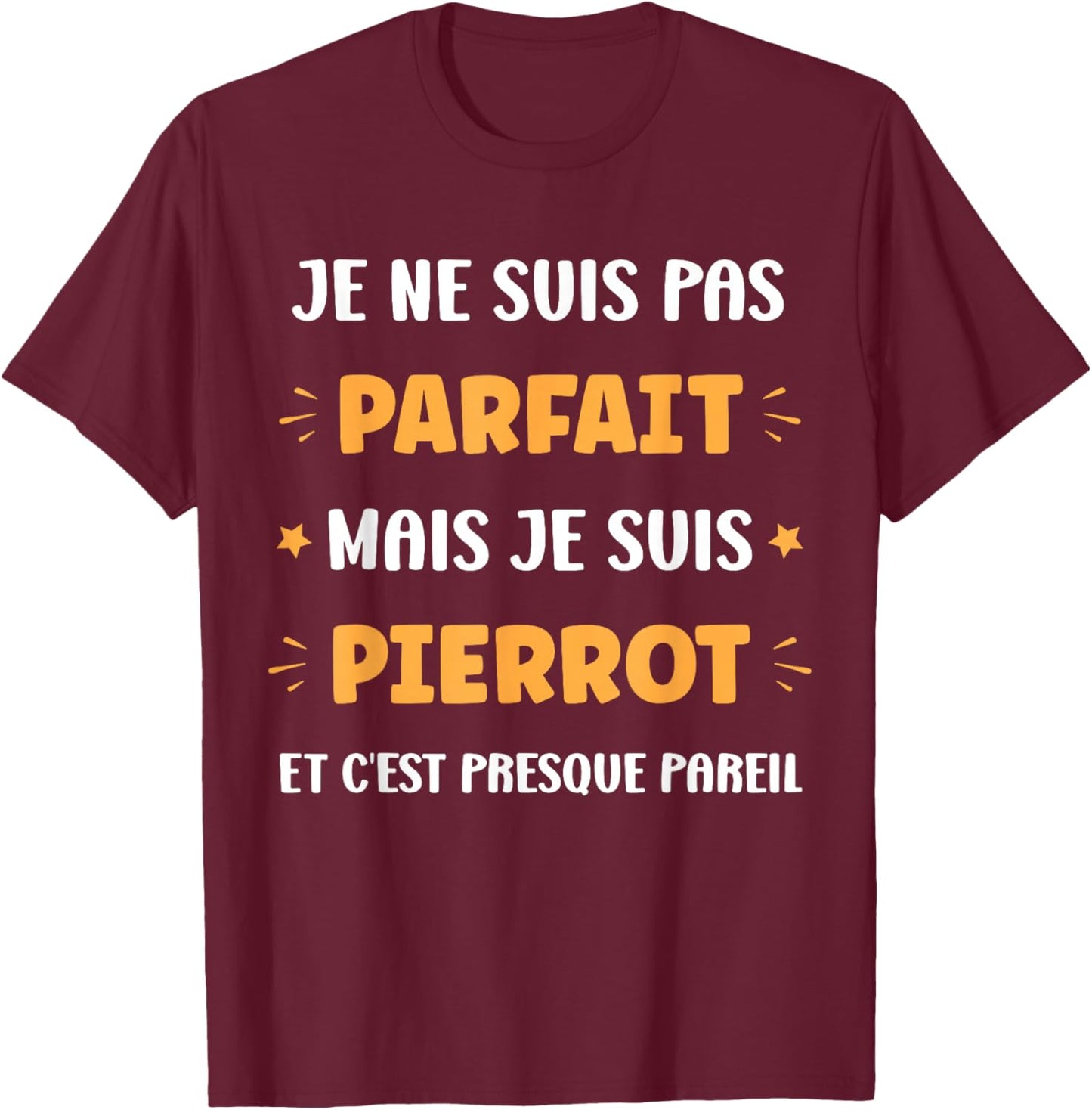 First name I'm not perfect but I'm Pierrot , Black, S T-Shirt - T-Shirt | Maroon