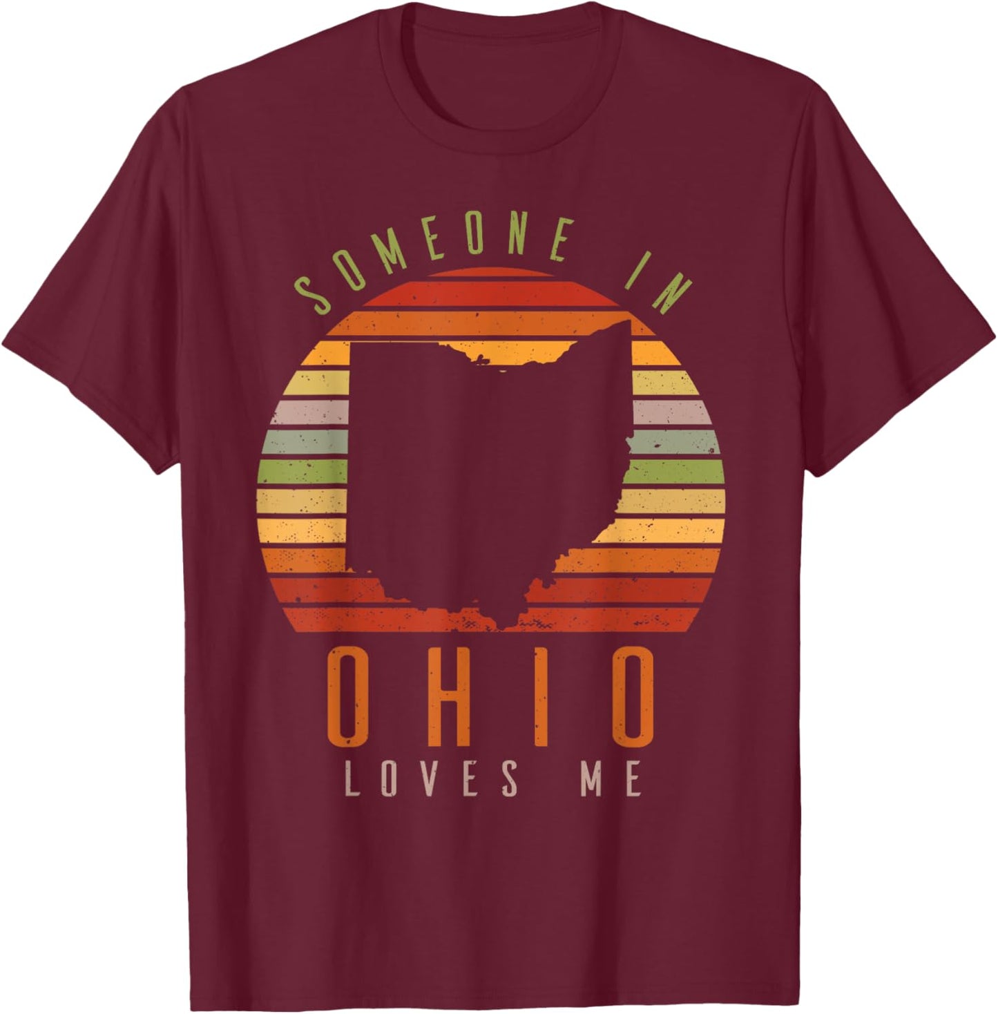 Someone In Ohio Loves Me Vintage State Retro T-Shirt - T-Shirt | Maroon