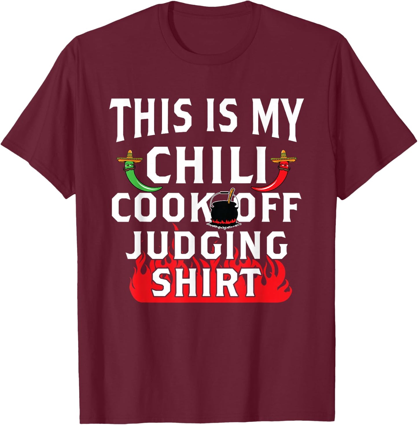 Chili Cook Off Funny T Shirt Gift Chili Judge Participant T-Shirt - T-Shirt | Maroon