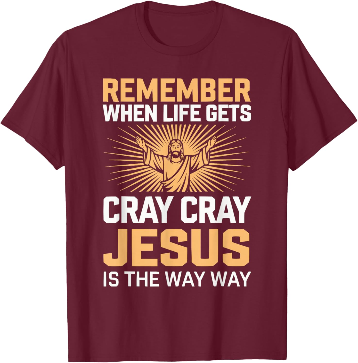 Funny Jesus Christ Religious Christian Believer Christianity T-Shirt - T-Shirt | Maroon