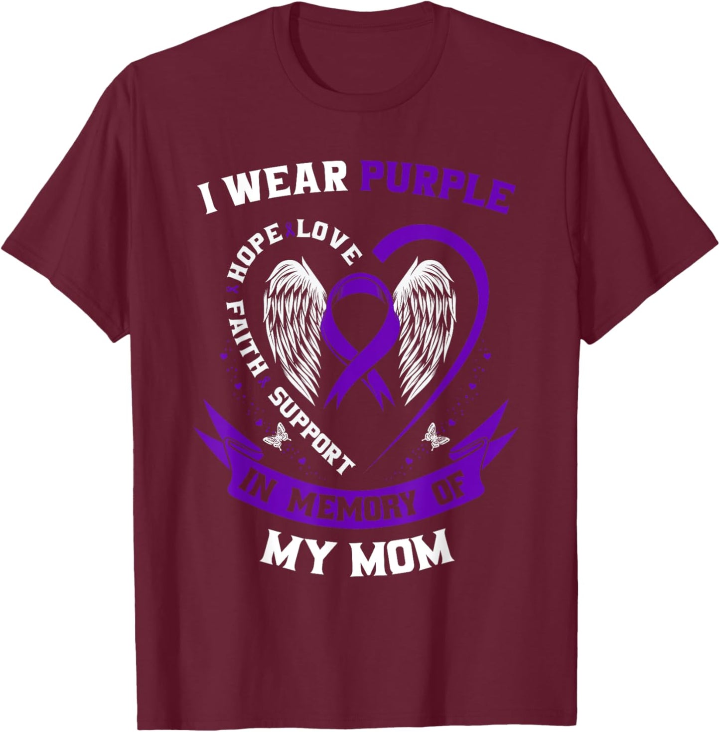 I Wear Purple In Memory of Mom Pancreatic Cancer Awareness T-Shirt - T-Shirt | Maroon