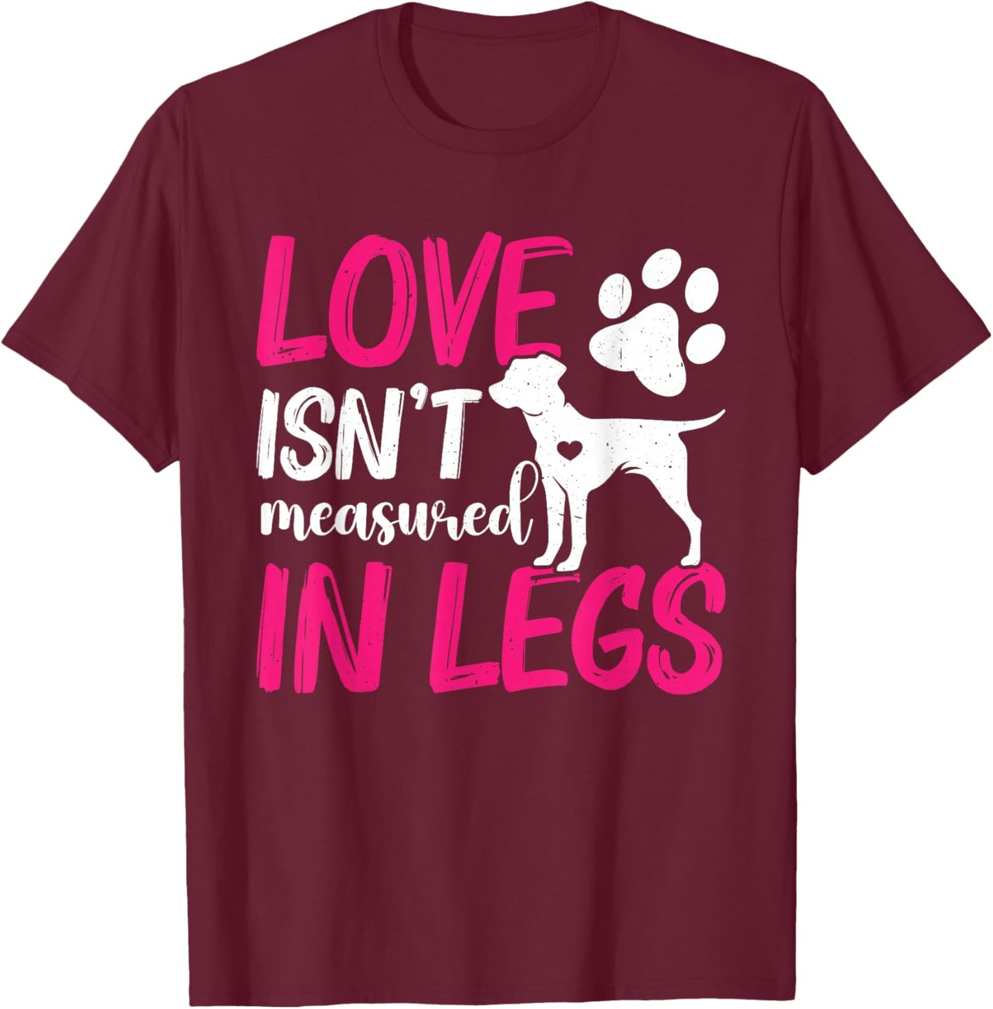 Love Isnt Measured in Legs Right Back Leg Amputee, Tripaw T-Shirt - T-Shirt | Maroon