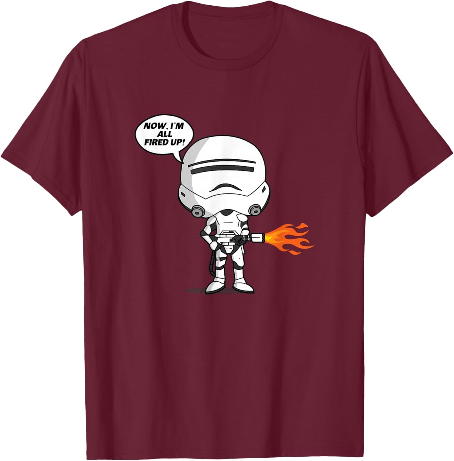 Star Wars: The Force Awakens Stormtrooper Now I'm Fired Up! T-Shirt - T-Shirt | Maroon