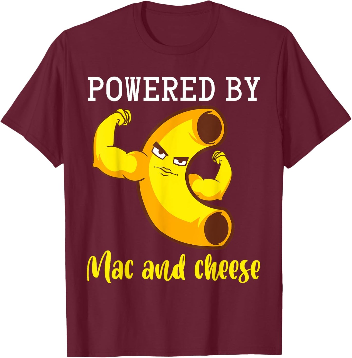 Powered By Mac N' Cheese Menu Restaurant Macaroni Pasta Mac T-Shirt - T-Shirt | Maroon