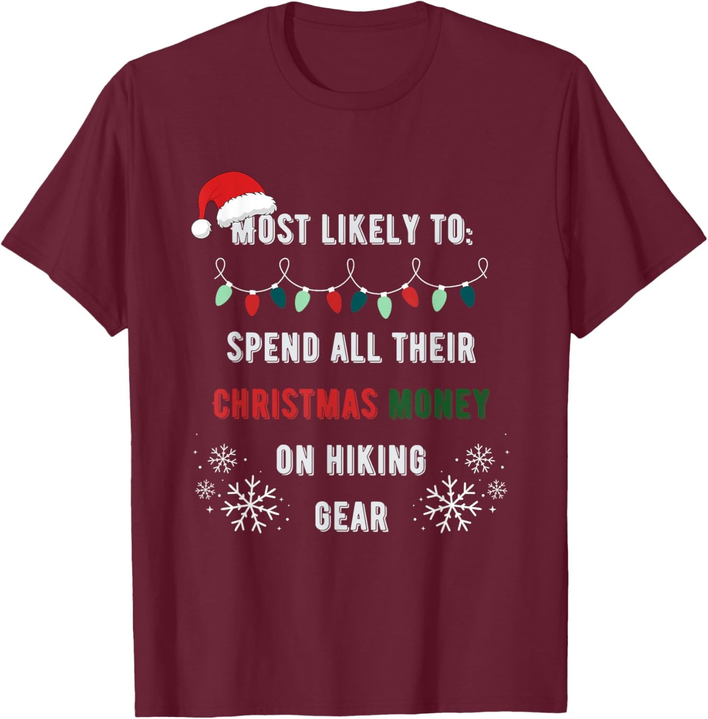 Most Likely Hiking Gear Funny Matching Family Christmas T-Shirt - T-Shirt | Maroon