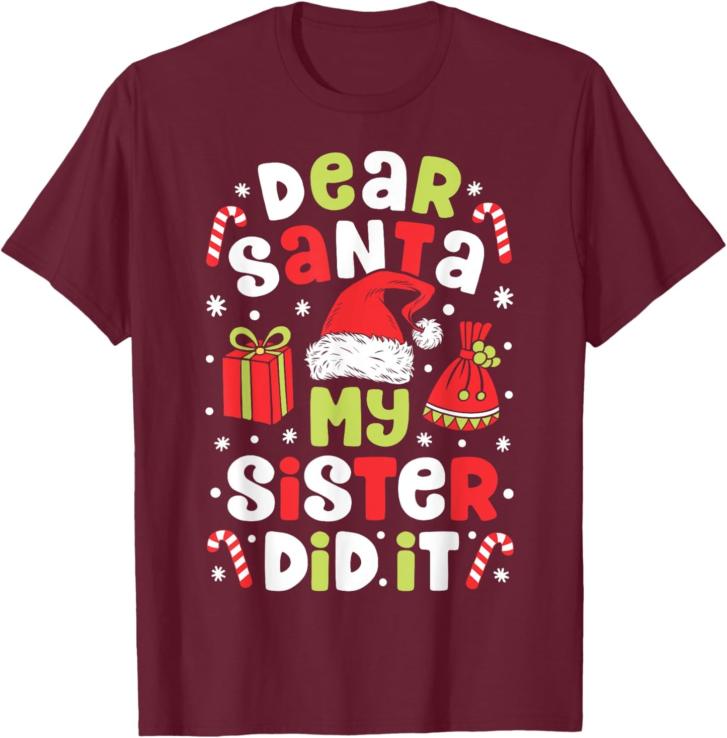 Dear Santa My Sister Did it Funny Christmas Boys Kids Gifts T-Shirt - T-Shirt | Maroon