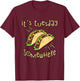 It's Tuesday Somewhere - Funny Taco T-Shirt - T-Shirt | Maroon