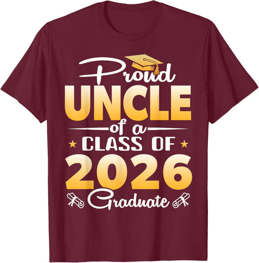 Proud Uncle of a Class of 2026 Graduate Senior Graduation T-Shirt - T-Shirt | Maroon