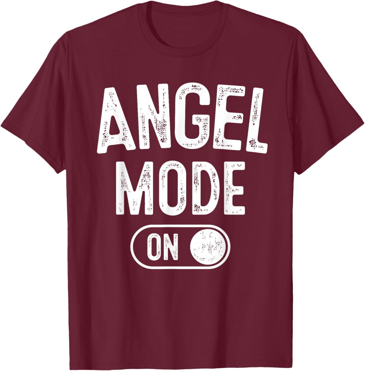 Angel Mode On Costume Funny Spiritual Party Gift Religious T-Shirt - T-Shirt | Maroon