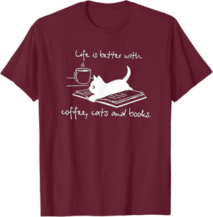 Life Is Better with Coffee Cats And Books - Cat Lover funny T-Shirt - T-Shirt | Maroon