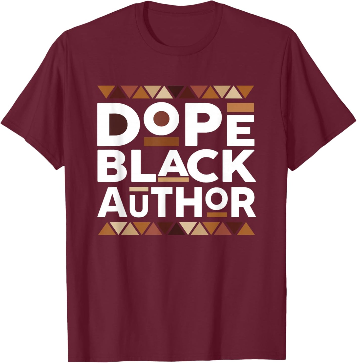 Dope Black Author Black History Melanin Black Author T-Shirt - T-Shirt | Maroon