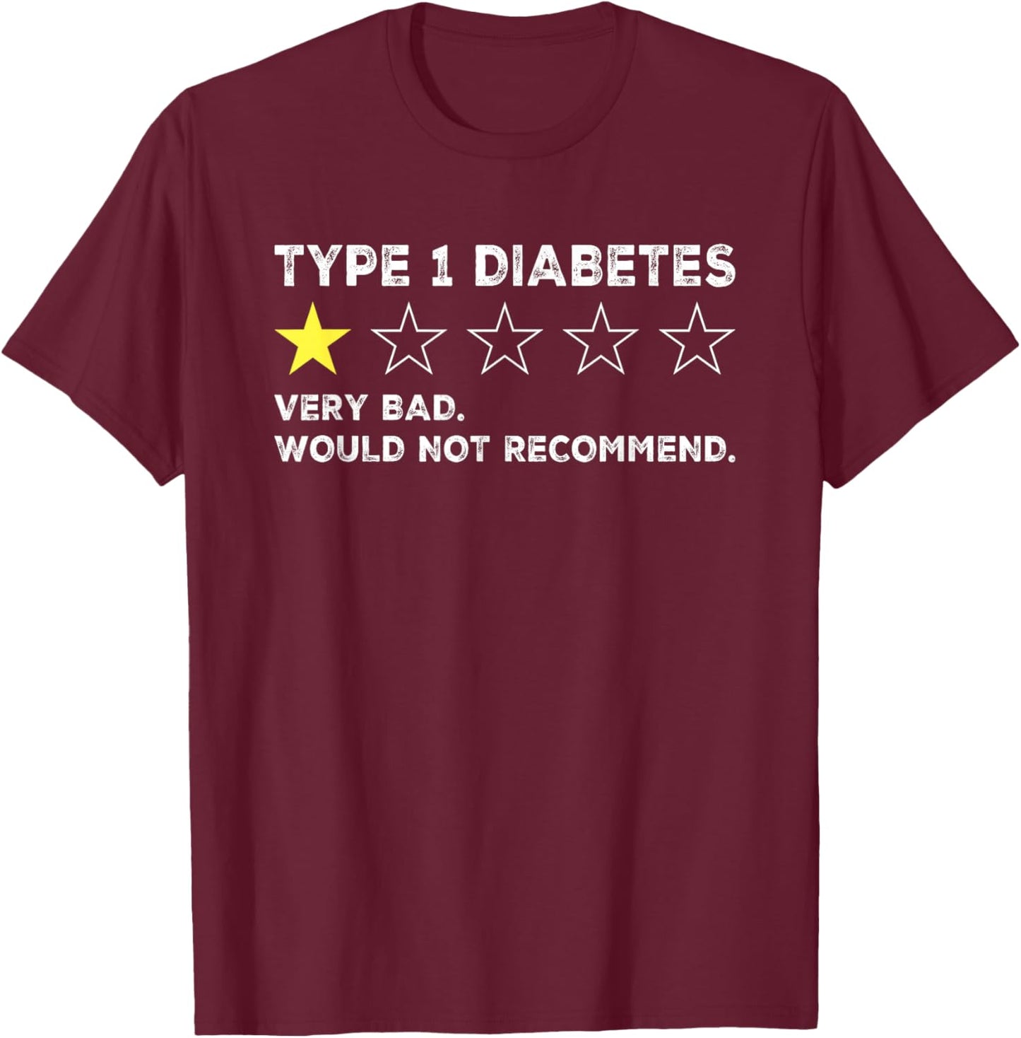 Type 1 Diabetes Funny Get Well Soon Gag Recovery T-Shirt - T-Shirt | Maroon