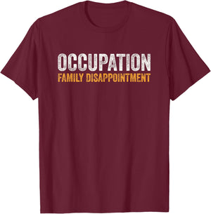Occupation The Family Disappointment Vintage T-Shirt - T-Shirt | Maroon