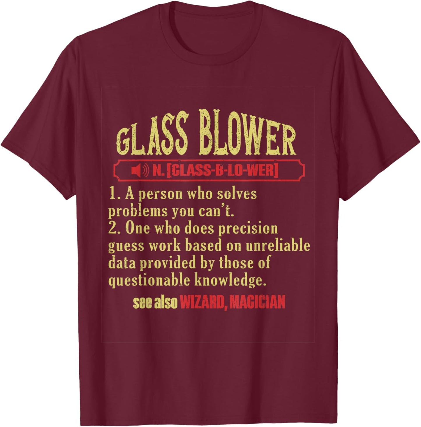 Glassblowing Glass Blower Glass Blowing T-Shirt - T-Shirt | Maroon