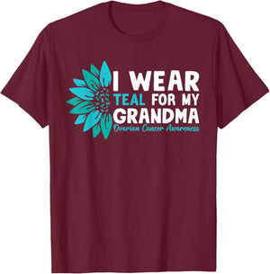 I Wear Teal For My Grandma Ovarian Cancer Awareness T-Shirt - T-Shirt | Maroon