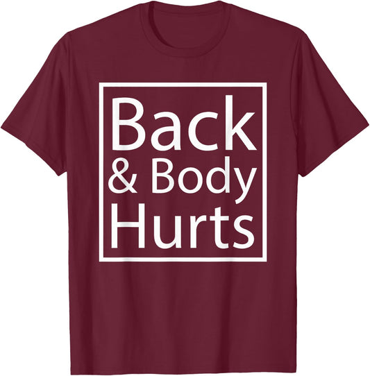 Back And Body Hurts Cool Yogic Relaxation Yoga Lover Gift T-Shirt - T-Shirt | Maroon