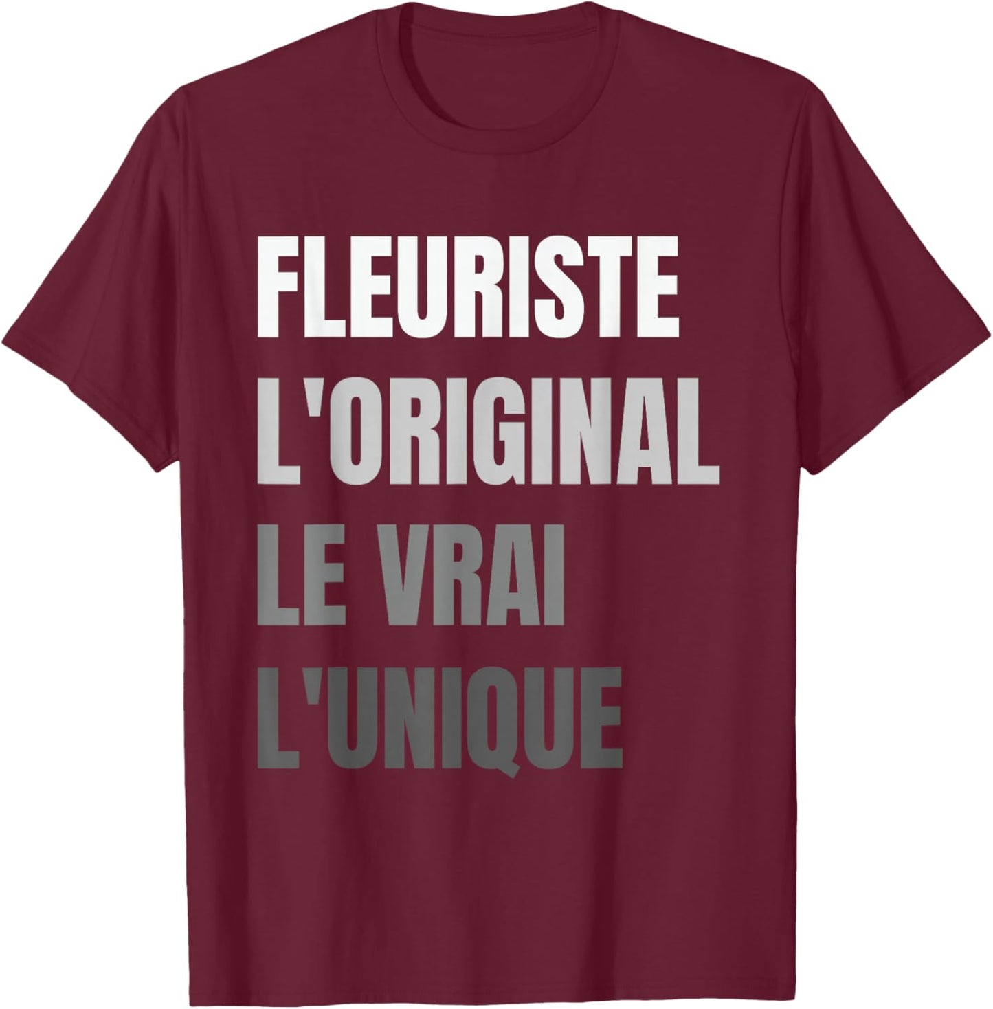 Florist The Original The True The Unique Gift Florist T-Shirt - T-Shirt | Maroon