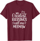 My Greatest Blessings Call Me MeeMaw Grandmother Grandma T-Shirt - T-Shirt | Maroon