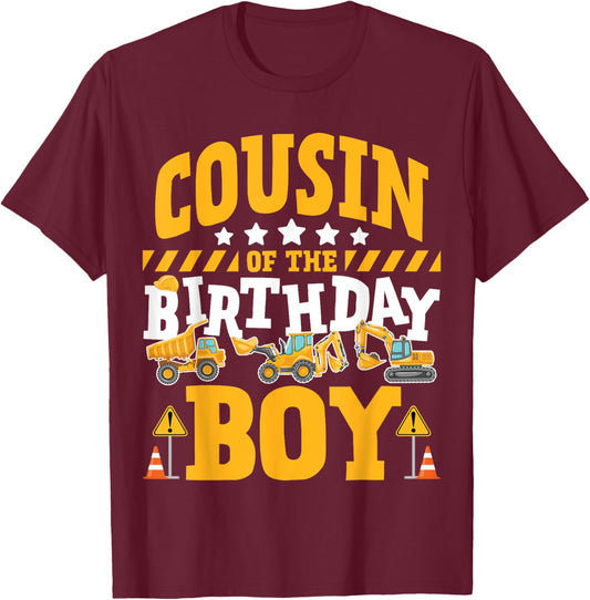 Cousin of the Birthday Boy Excavator Construction Truck T-Shirt - T-Shirt | Maroon
