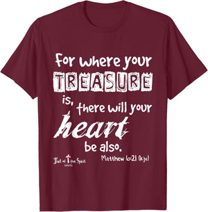 where your treasure is... heart Matthew 6:21 Christian T-Shirt - T-Shirt | Maroon