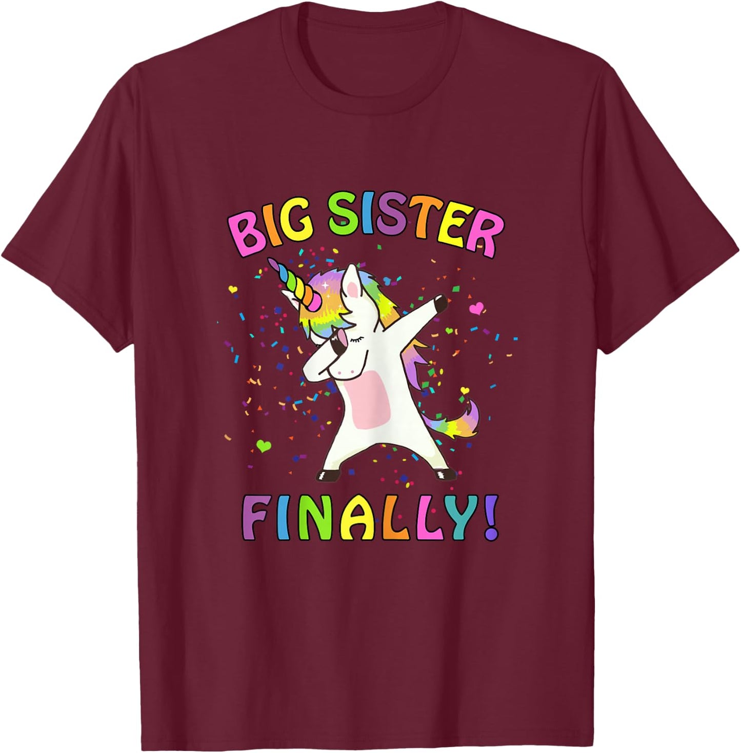 Unicorn Big Sister Finally T-Shirt - T-Shirt | Maroon