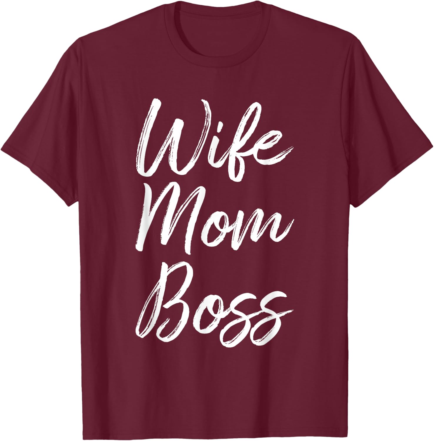 Wife Mom Boss Lady Funny Mommy Cute T-Shirt - T-Shirt | Maroon