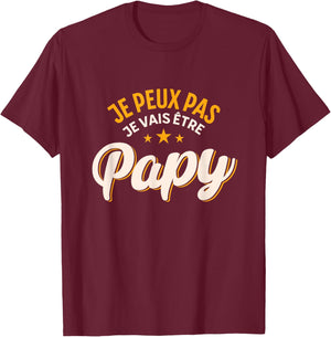 Je peux pas je va être Grandpa Gift Grandpa Humor , Black, S T-Shirt - T-Shirt | Maroon
