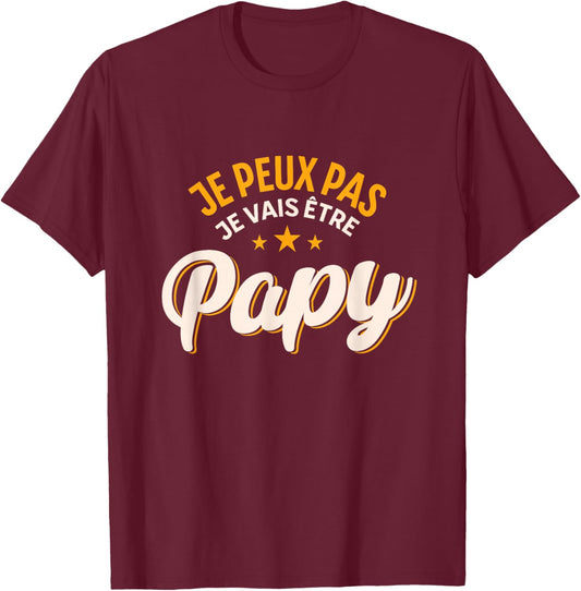 Je peux pas je va être Grandpa Gift Grandpa Humor , Black, S T-Shirt - T-Shirt | Maroon