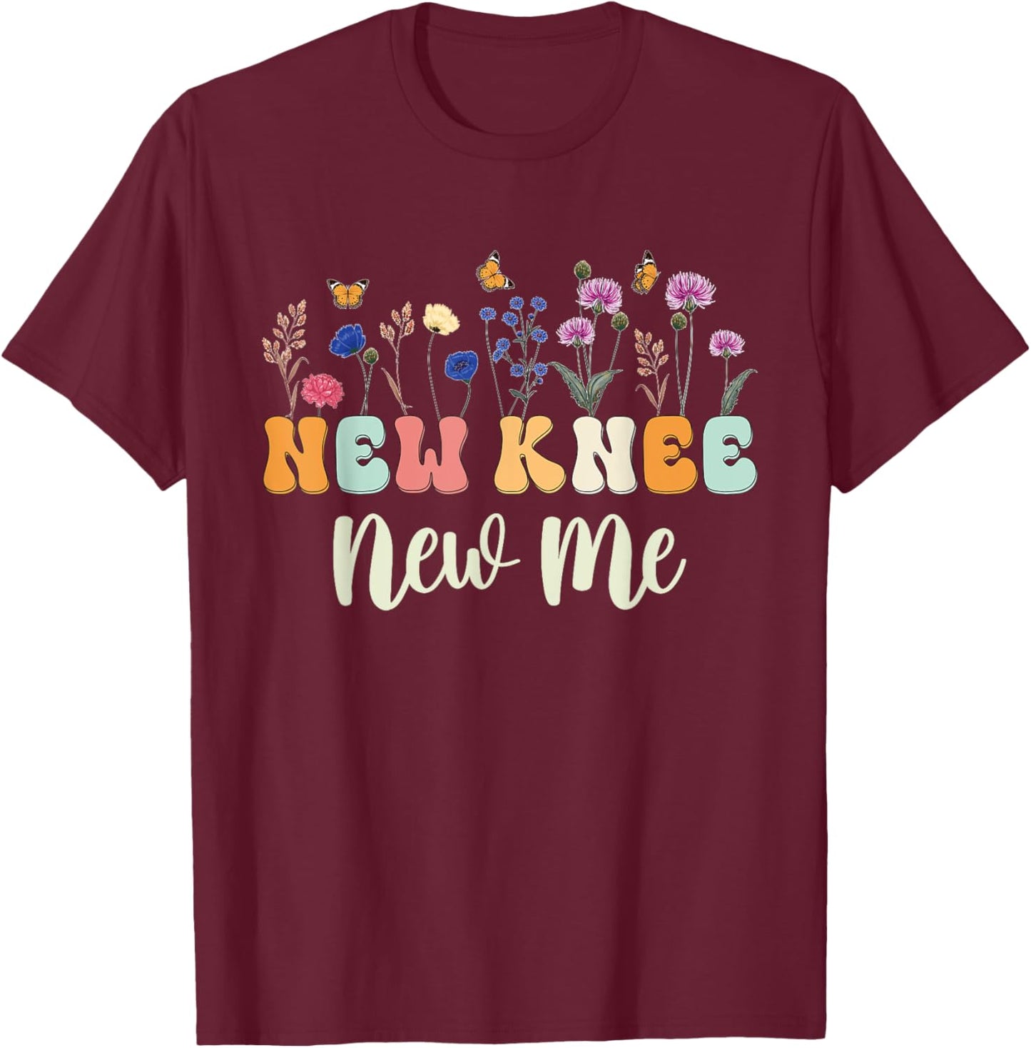 New Knee New Me Funny Knee Replacement Surgery Recovery Joke T-Shirt - T-Shirt | Maroon
