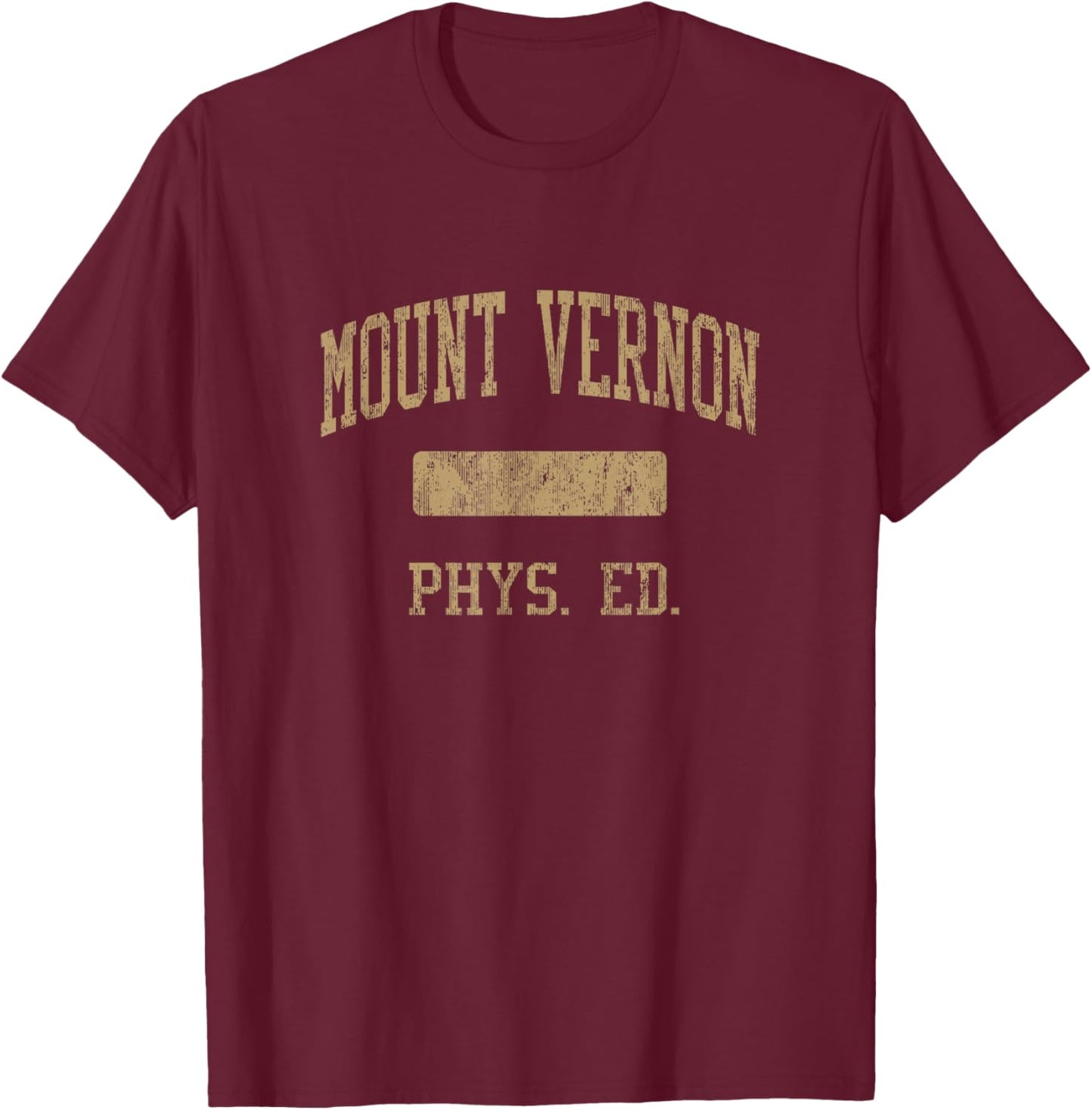 Mount Vernon High School HS Mount Vernon NY PHYS Ed T-Shirt - T-Shirt | Maroon