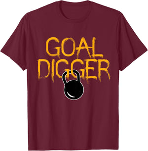 Goal Digger Kettlebell Workout Gym Cool Fitness Lover Gift T-Shirt - T-Shirt | Maroon