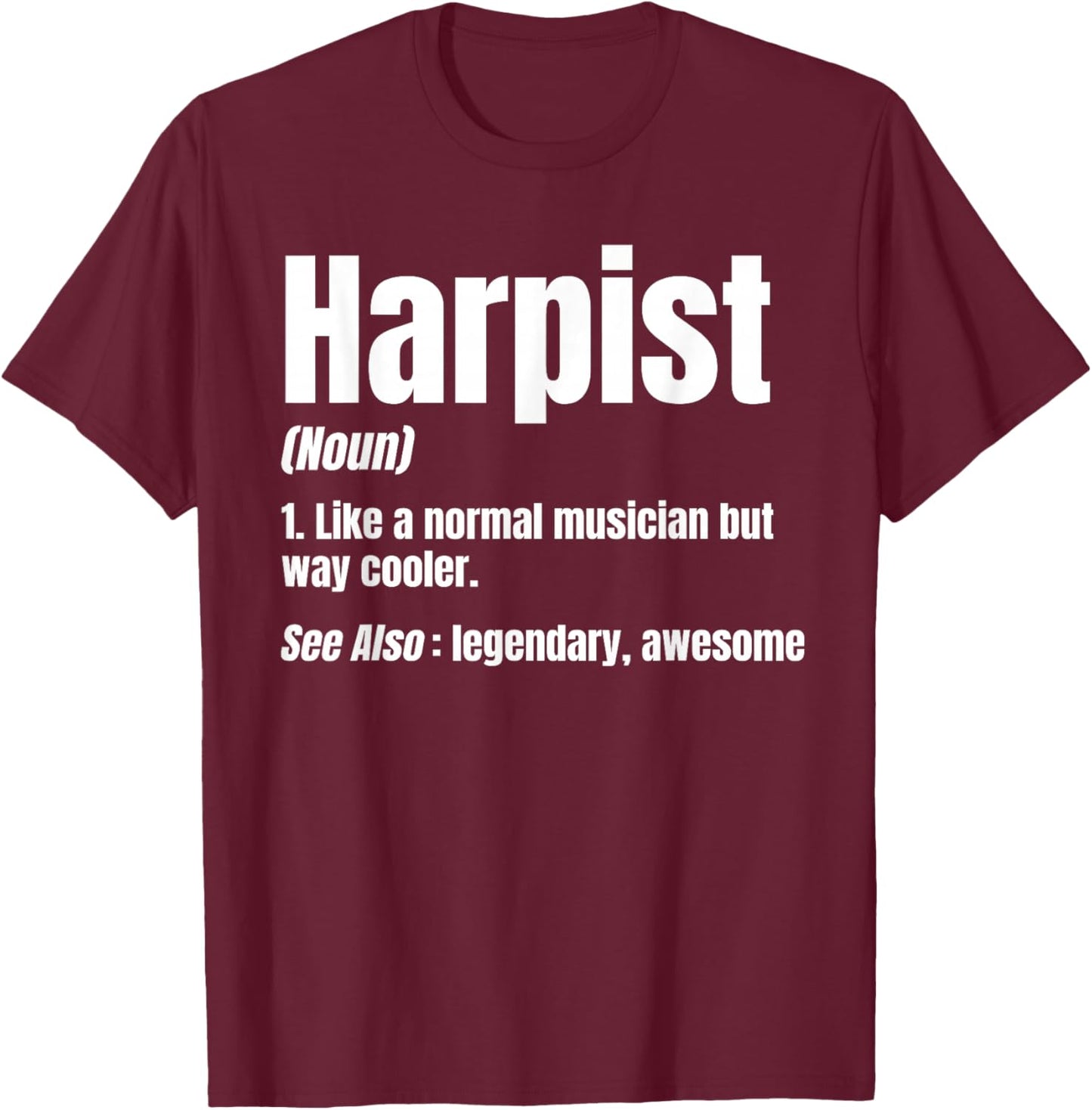 Harp Player Noun Harpist Musician Stringed Instrument Music T-Shirt - T-Shirt | Maroon