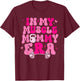 Funny in My Muscle Mommy Era Gym Workout Fitness Women Girls T-Shirt - T-Shirt | Maroon