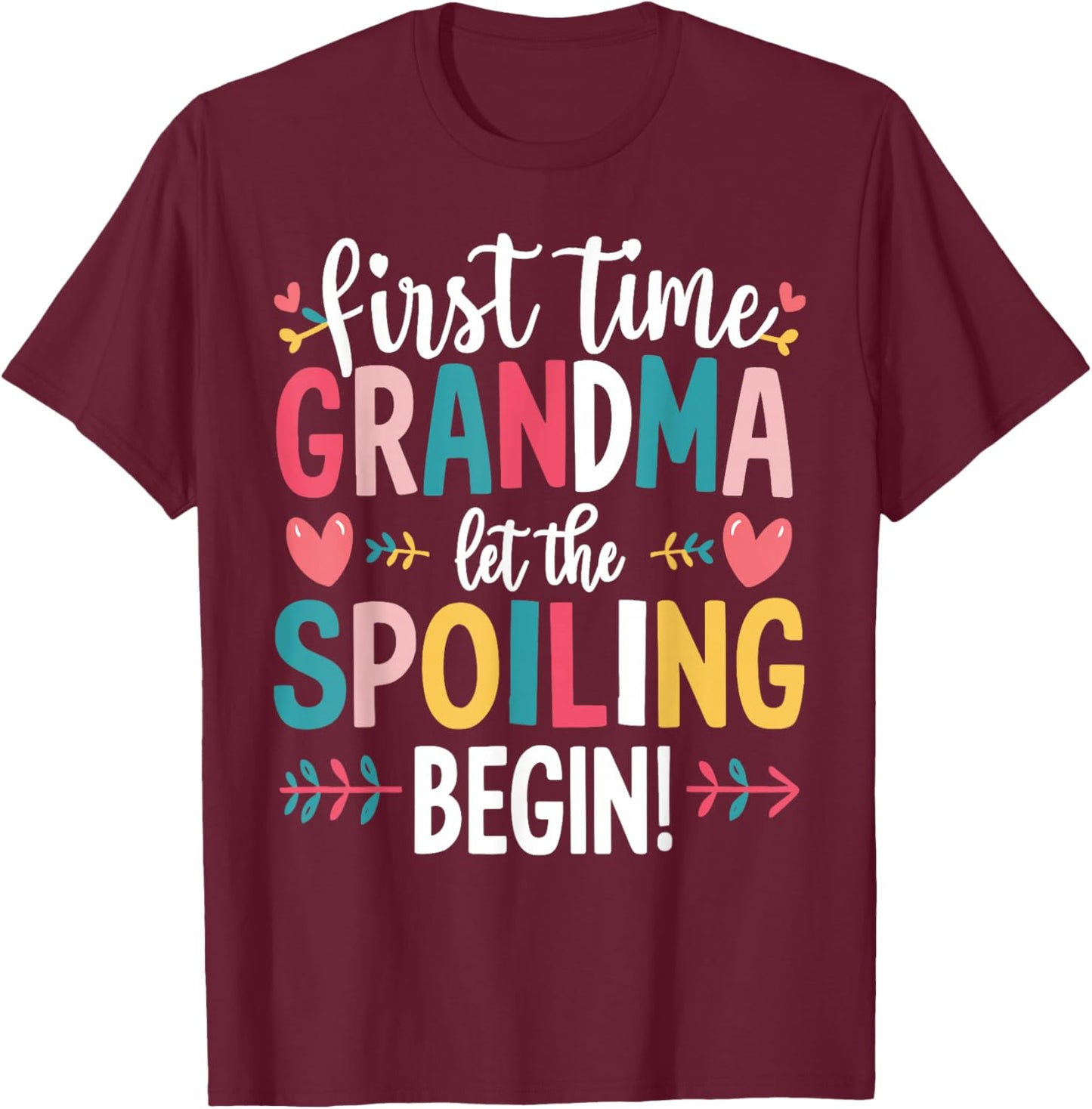 Grandma Spoiling Begin First Time Grandma T-Shirt - T-Shirt | Maroon