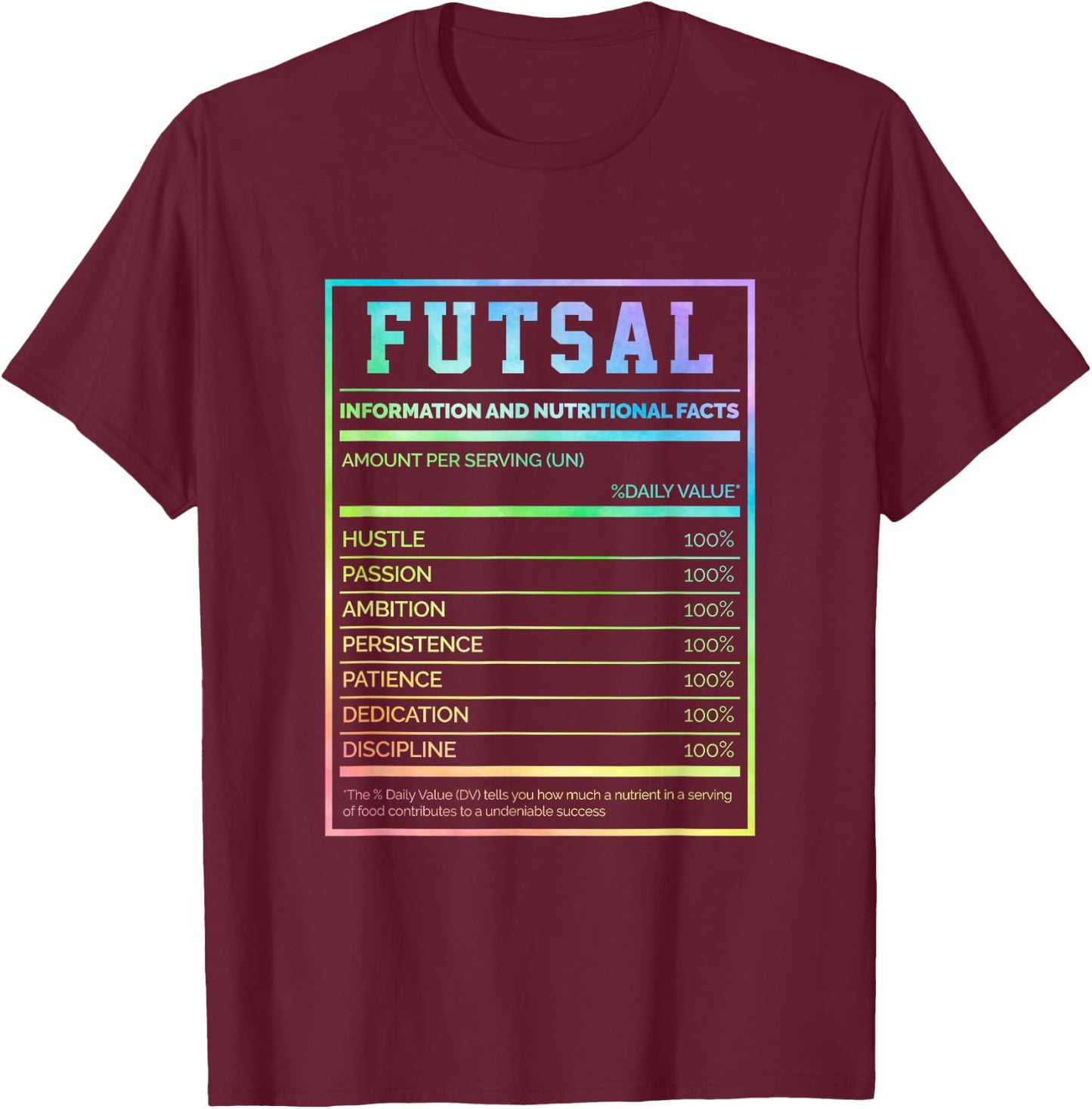 Futsal Information And Nutritional Facts Football Player T-Shirt - T-Shirt | Maroon