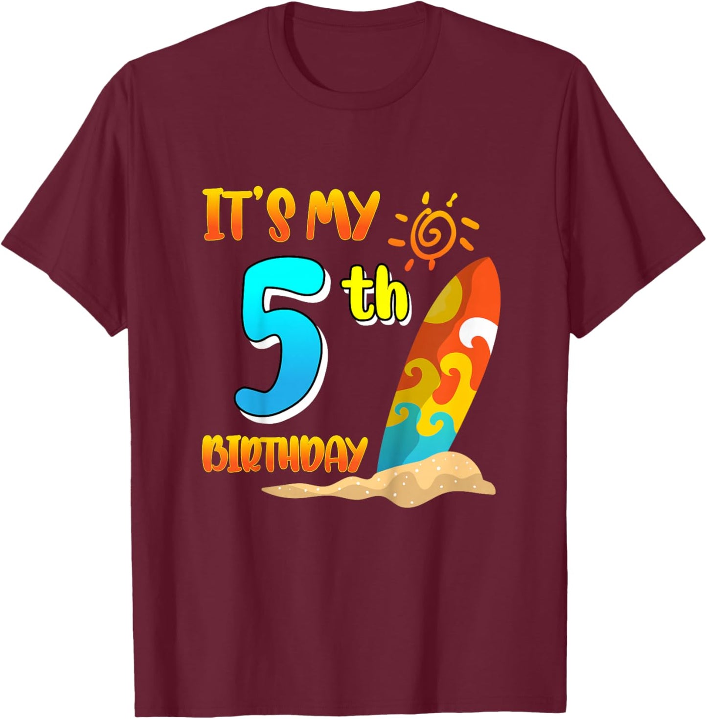 It's My 5th Birthday Surfing Beach Pool Party 5 Years Old T-Shirt - T-Shirt | Maroon