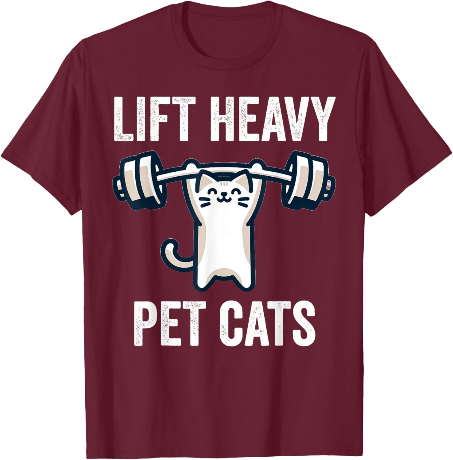 Lift Heavy Pet Cats Funny Gym Workout Weight Lifter T-Shirt - T-Shirt | Maroon