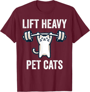 Lift Heavy Pet Cats Funny Gym Workout Weight Lifter T-Shirt - T-Shirt | Maroon