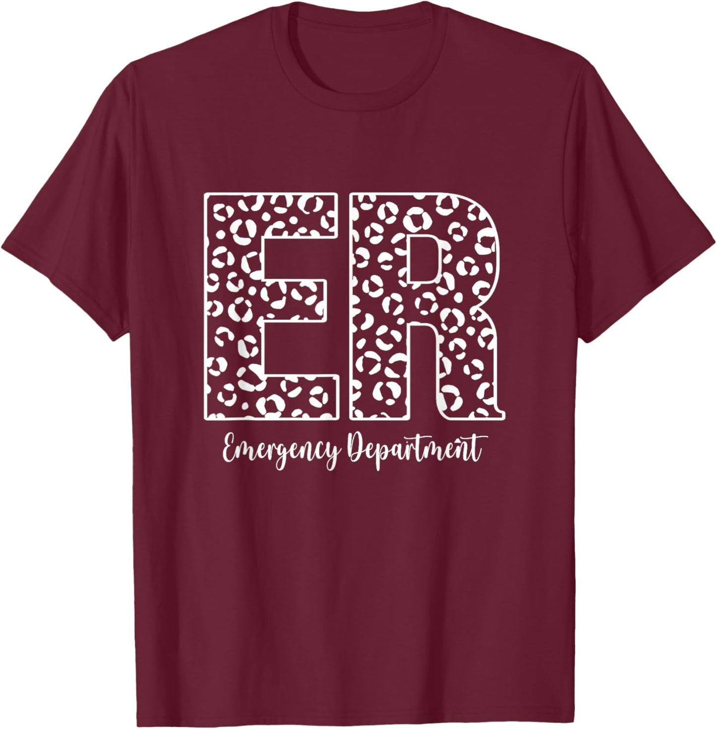 Emergency Department Emergency Room Healthcare Nursing Nurse T-Shirt - T-Shirt | Maroon