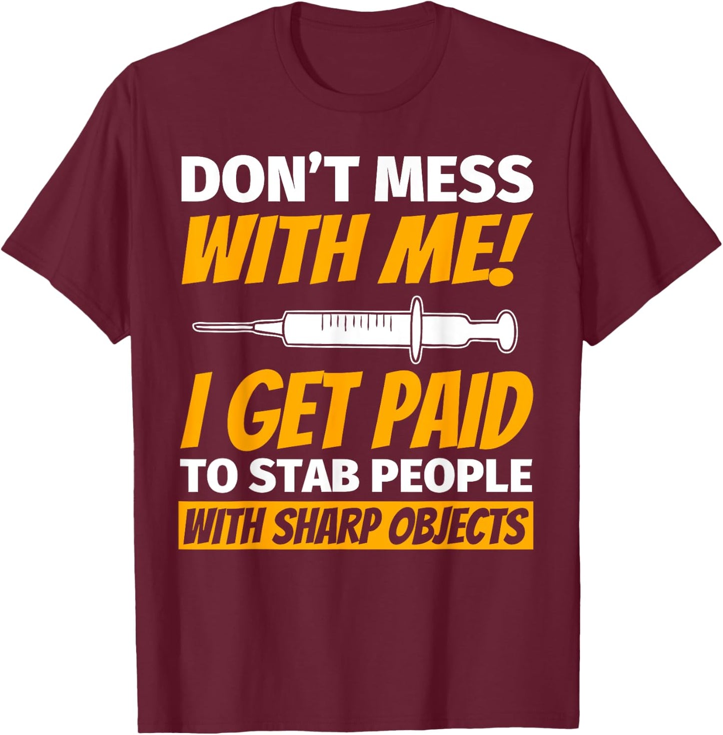 Phlebotomy For Phlebotomist Funny T-Shirt - T-Shirt | Maroon