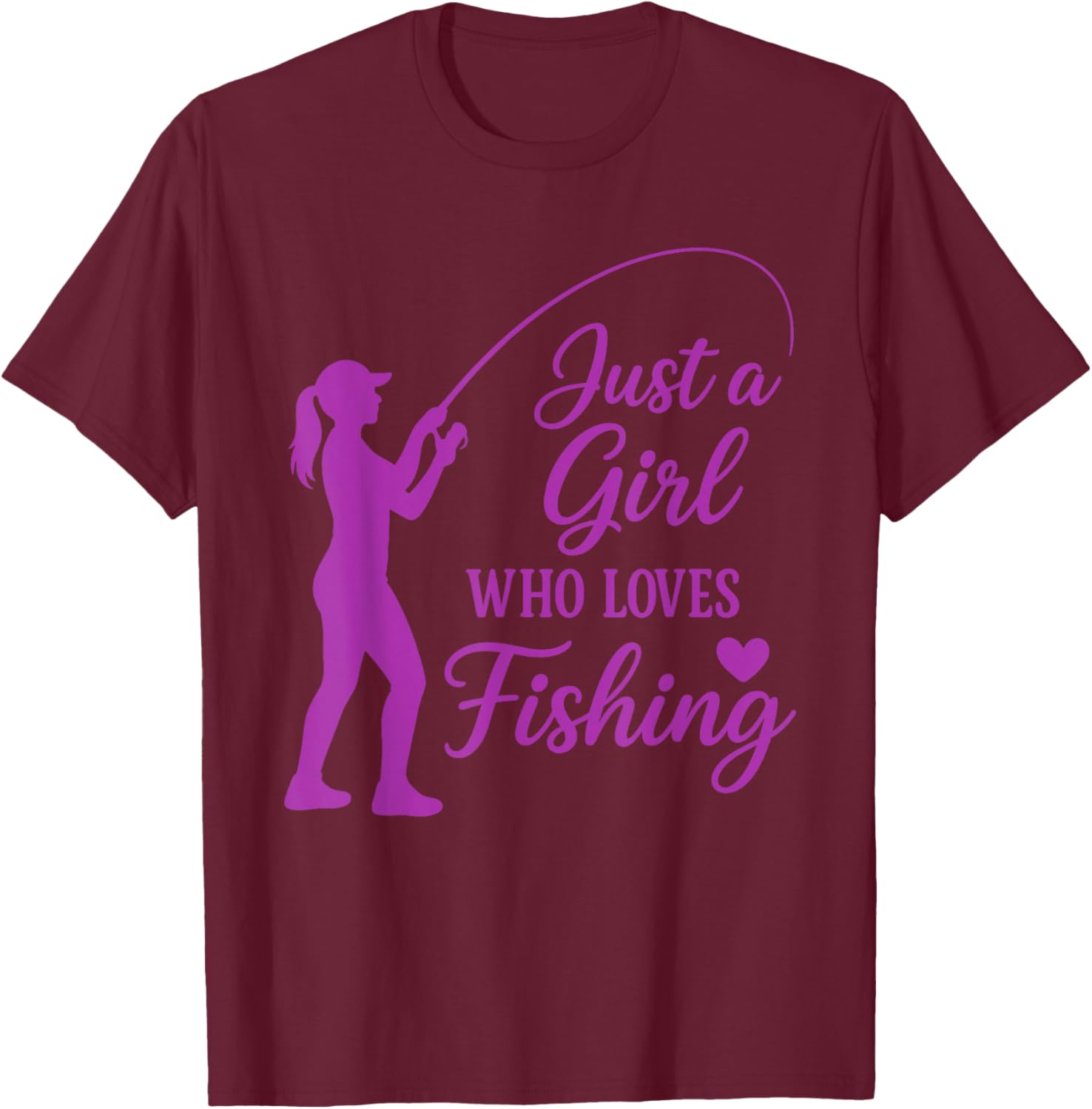 Funny Fisherman Just a Girl Who Loves Fishing T-Shirt - T-Shirt | Maroon