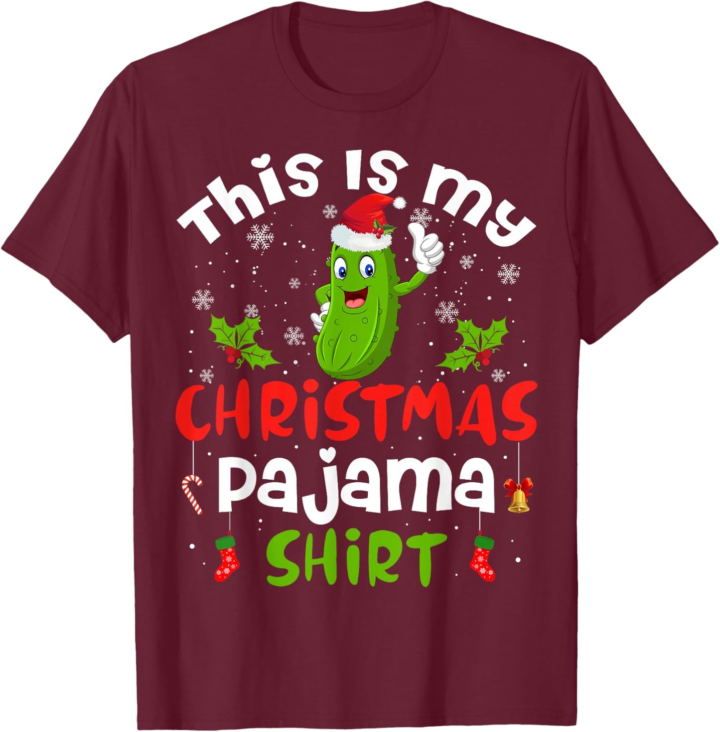 This Is My Christmas Pajama Shirt Pickle Cucumber Santa Hat T-Shirt - T-Shirt | Maroon